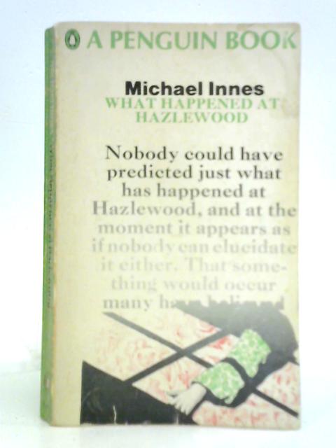 What Happened at Hazlewood By Michael Innes