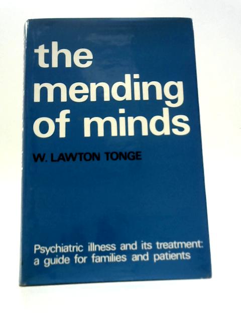The Mending of Minds By W. Lawton Tonge