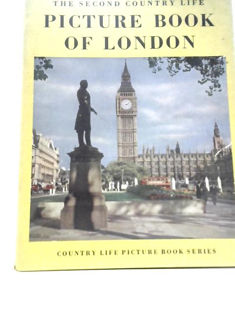 The Second Country Life Picture Book of London By Raymond Birt (Ed.)