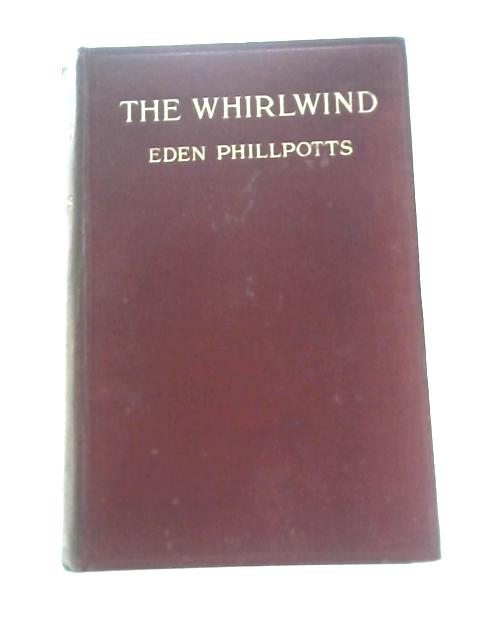 The Whirlwind von Eden Phillpotts