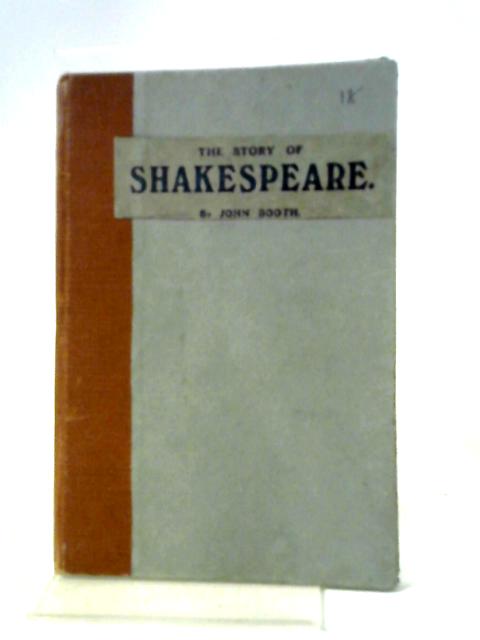 The Story of Shakespeare By John Booth