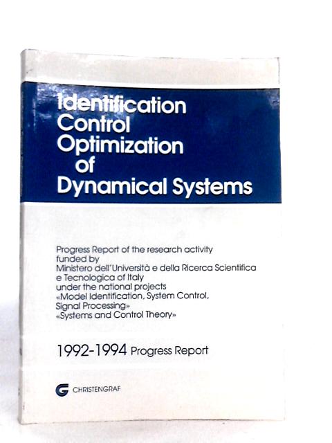 Identification Control Optimization of Dynamical Systems 1992-1994 Progress Report