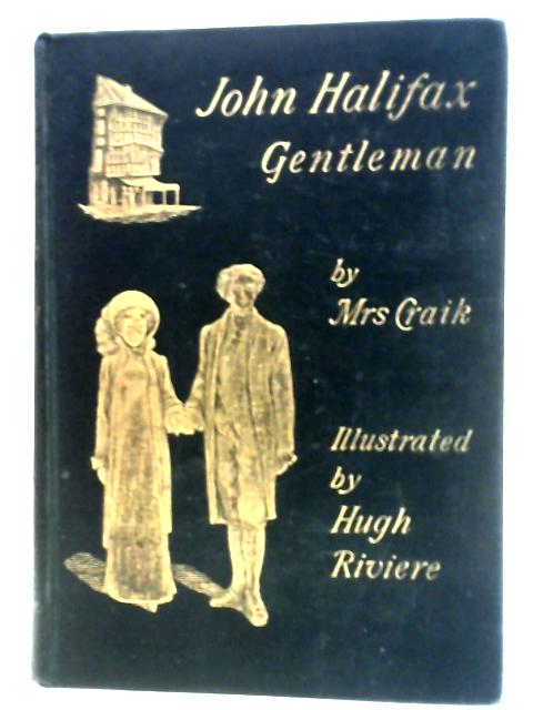 John Halifax, Gentleman . With illustrations by H. Riviere By Mrs Craik