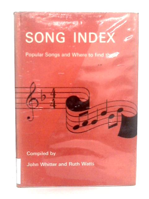 Song Index: Popular Songs And Where To Find Them By John Whitter