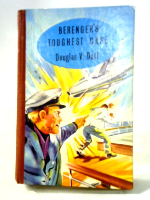 Berenger's Toughest Case By Douglas V. Duff