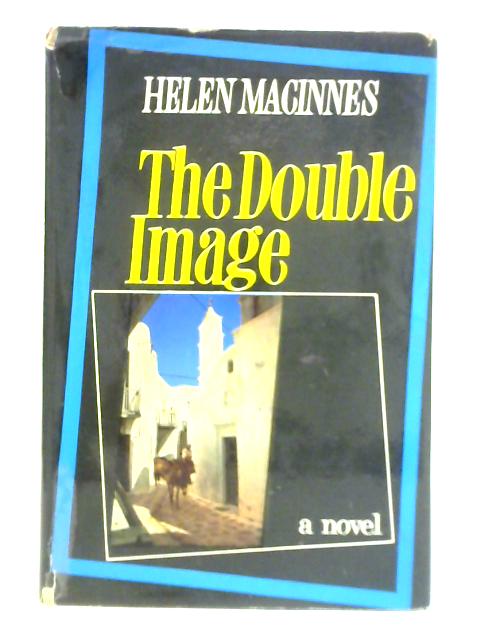 The Double Image By Helen MacInnes