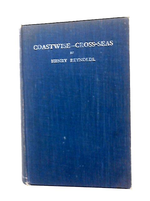 Coastwise Cross Seas By Henry Reynolds