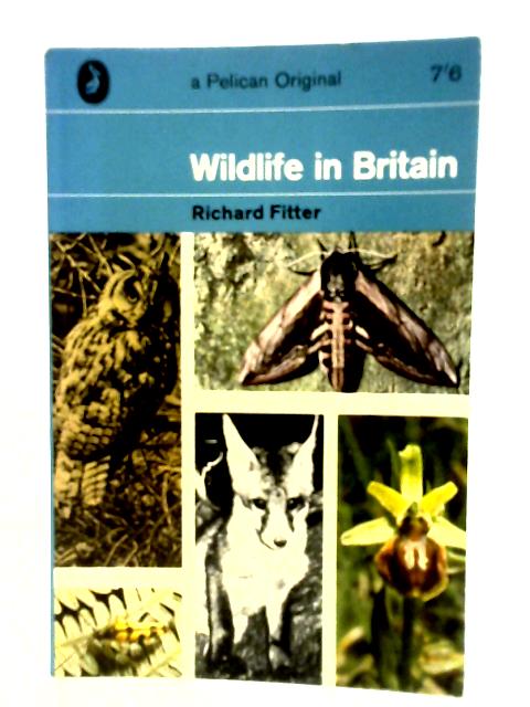 Wildlife in Britain von R. Fitter