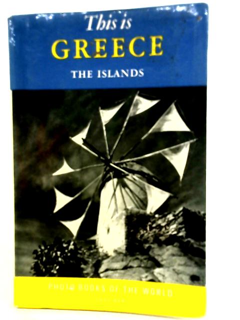 This is Greece: Vol. II - The Islands By A. den Doolaard