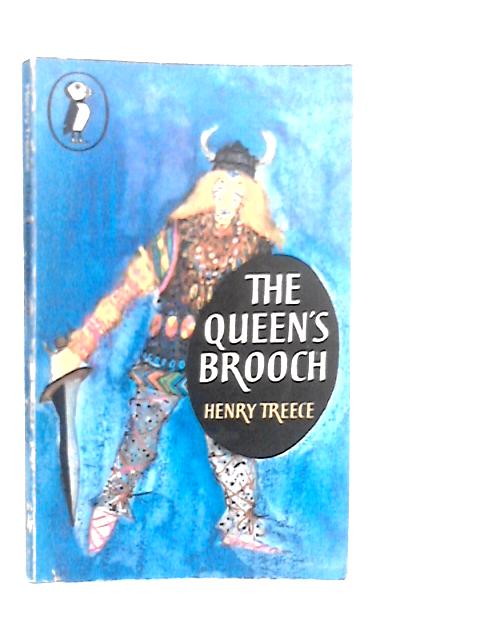 The Queen's Brooch By Henry Treece