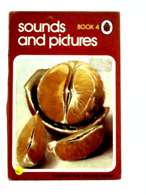 Sounds and Pictures Book 4 By Mervyn Benford