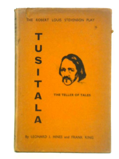 Tusitala (The Teller of Tales) By Leonard J. Hines and Frank King