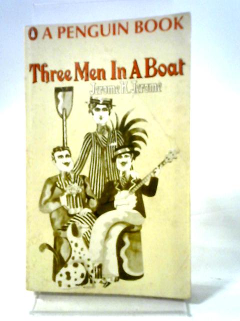 Three Men In A Boat, To Say Nothing of The Dog (Penguin No 1213) par Jerome K. Jerome