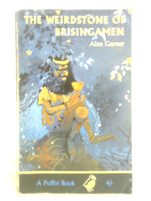 The Weirdstone of Brisingamen By Alan Garner