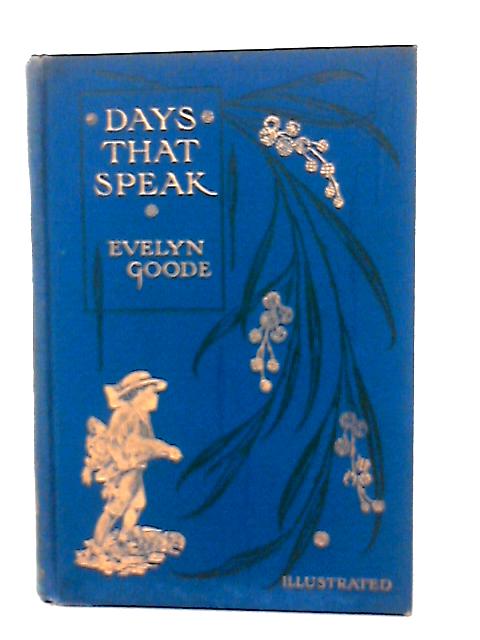 Days that Speak By Evelyn Goode