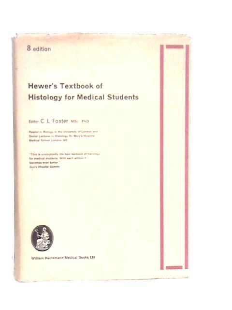 Hewer's Textbook of Histology for Medical Students By C.L.Foster