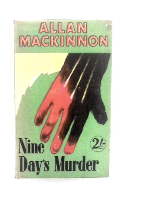 Nine Days' Murder von Allan Mackinnon