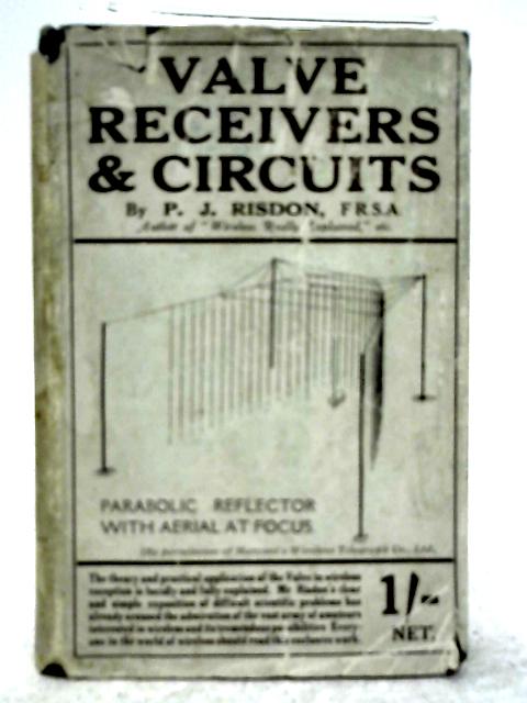 Valve Receivers and Circuits By P. J. Risdon