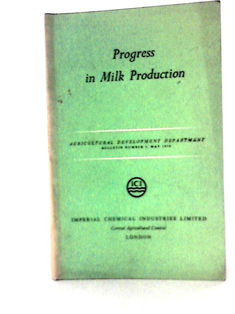 Progress in Milk Production Bulletin By J. Clark & J. E. Bessell