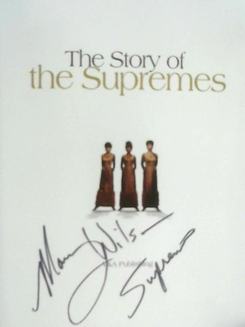 The Story of The Supremes von Daryl Easlea, Mary Wilson (Foreward)