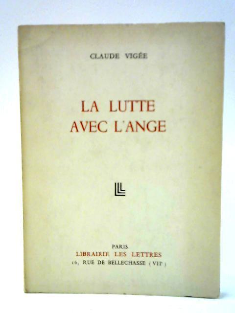 La Lutte Avec L'Ange By Claude Vigee