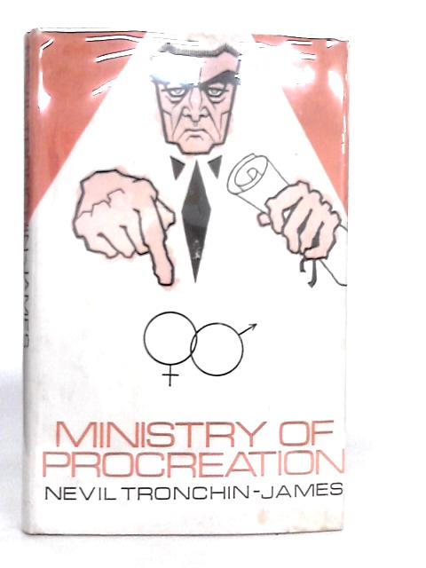 Ministry of Procreation By Nevil Tronchin- James