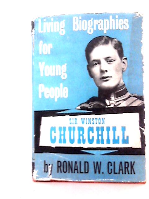 Sir Winston Churchill von Ronald W. Clark