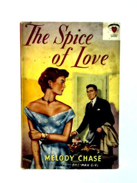 The Spice of Love By Melody Chase