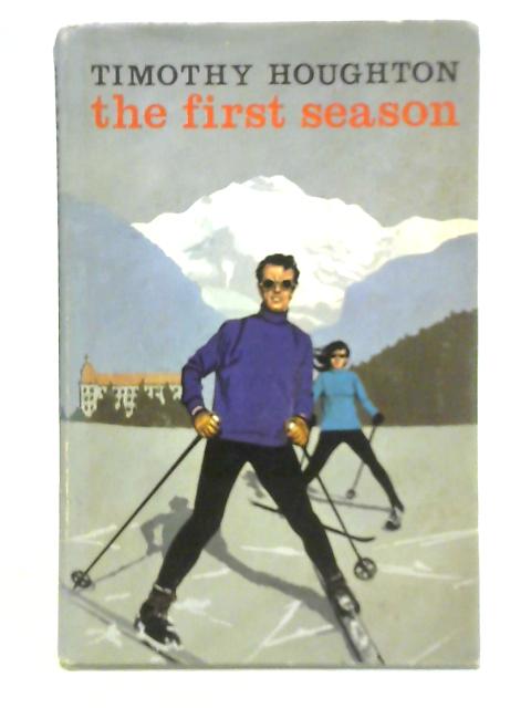 The First Season By Timothy Houghton