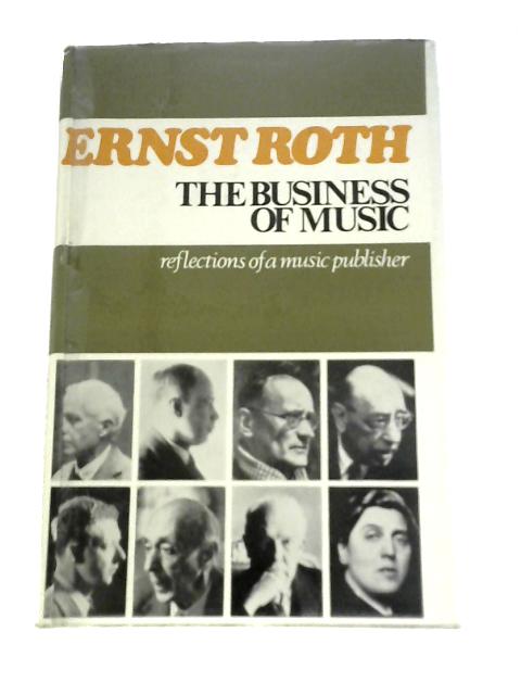 The Business of Music By Ernst Roth