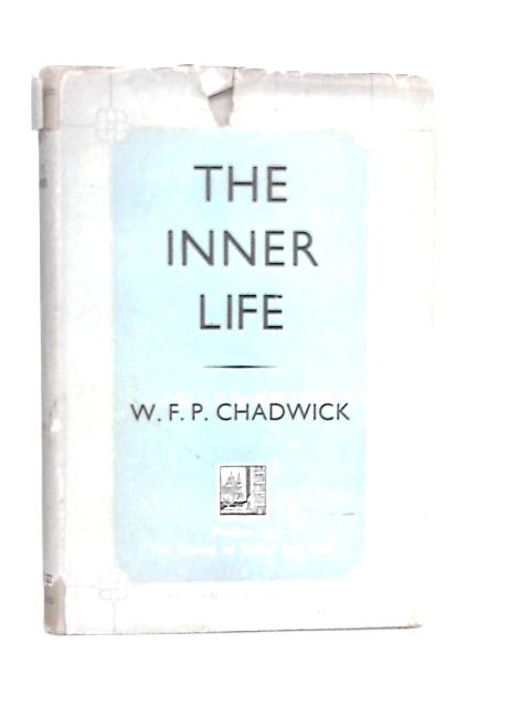 The Inner Life By W.F.P.Chadwick