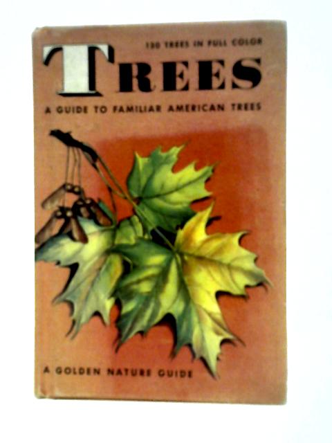 Trees: a Guide to Familiar American Trees. By Herbert Zim & Alexander C. Martin.