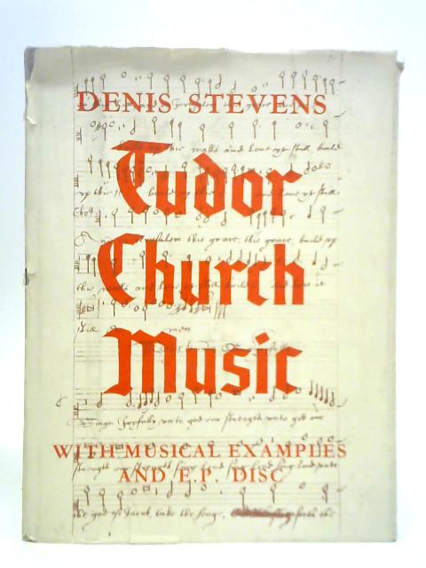 Tudor Church Music with 45 RPM Disc von Denis Stevens