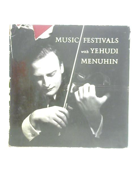 Music Festivals with Yehudi Menuhin von E. F. Jocelyn