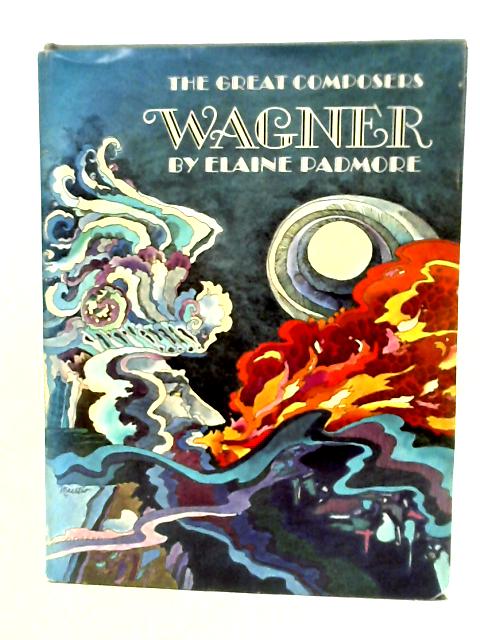 Wagner (The Great composers) von Elaine Padmore