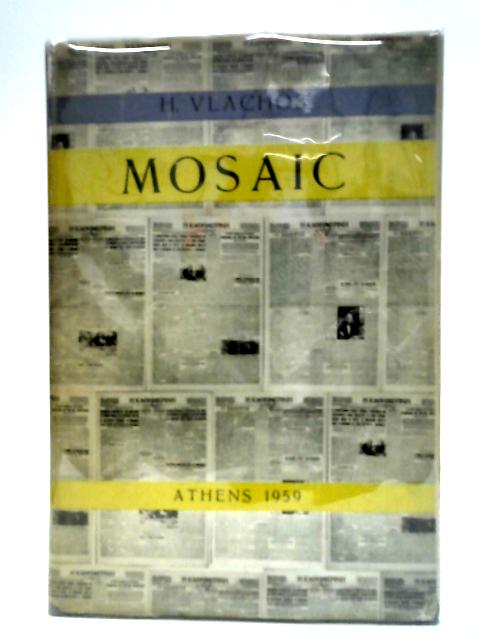 Mosaic (A Greek Notebook) By H. Vlachos