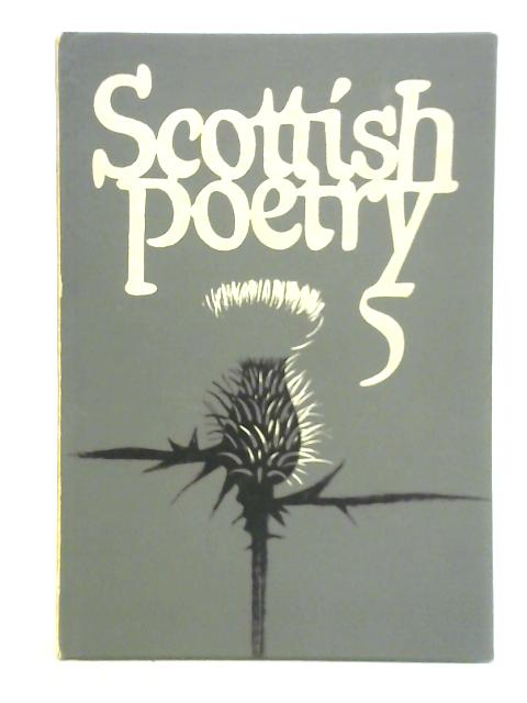 Scottish Poetry 5 By George Bruce, Maurice Lindsay, and Edwin Morgan