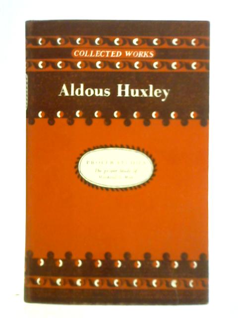 Proper Studies By Aldous Huxley