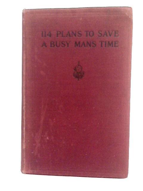 114 Plans to Save a Busy Man's Time By None stated