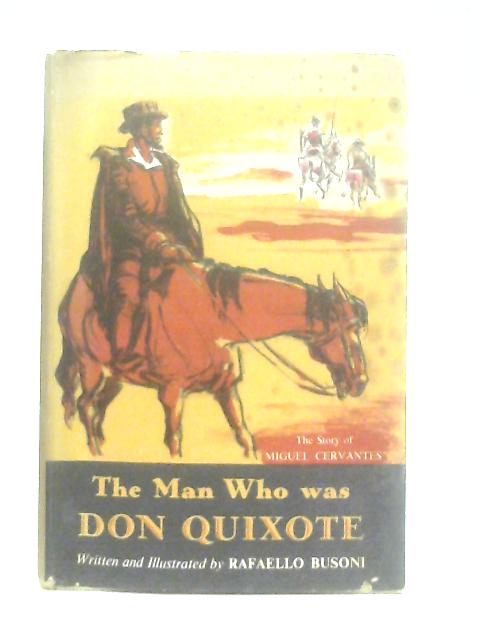 The man who was Don Quixote von Rafaello Busoni