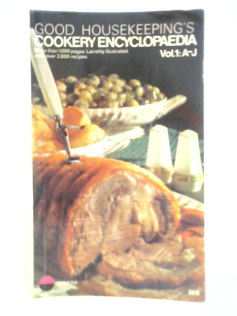 Good Housekeeping Encyclopaedia: Volume One - A-J von Unstated