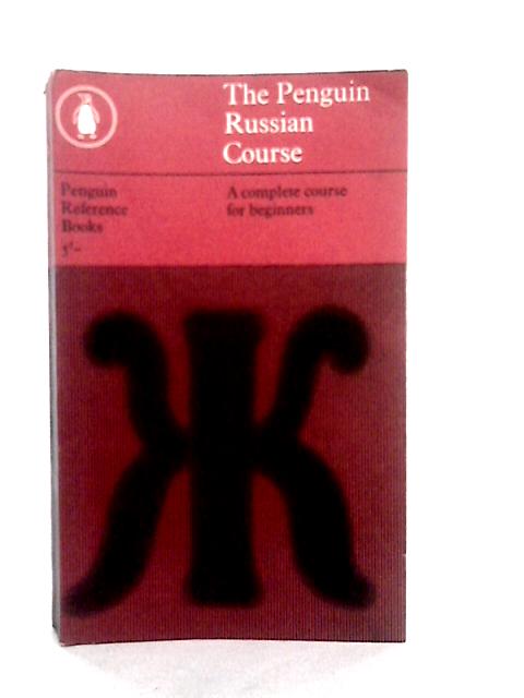 The Penguin Russian Course. A Complete Course For Beginners By J.L.I.Fennell