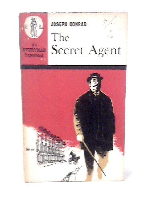 The Secret Agent: a Simple Tale (Everyman's Library-no.282) von J Conrad