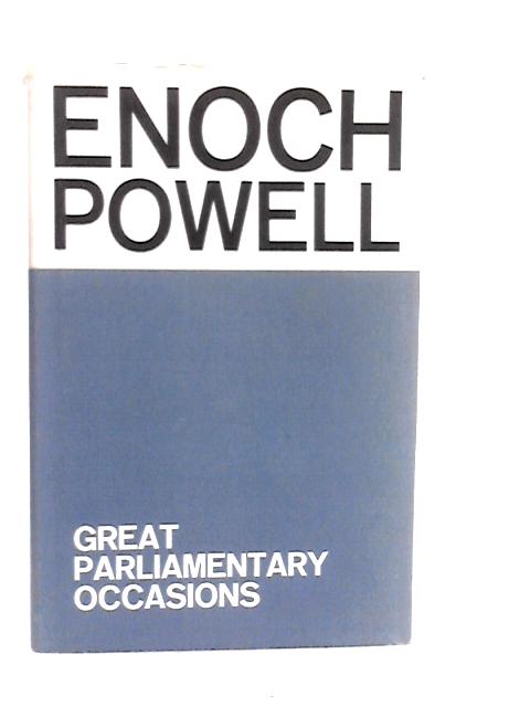 Great Parliamentary Occasions By J.Enoch Powell