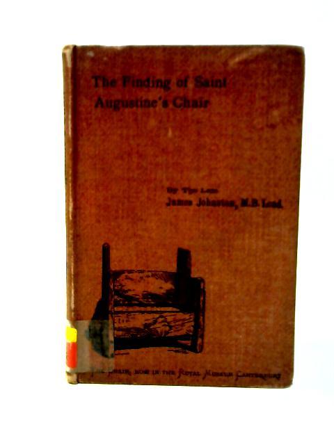 The Finding of Saint Augustine's Chair. By James Johnston