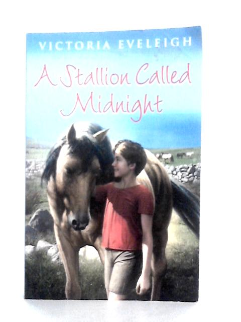 A Stallion Called Midnight von Victoria Eveleigh