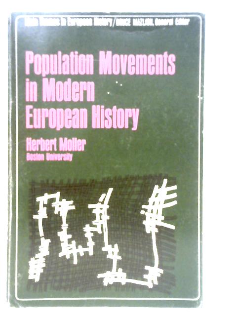 Population Movements In Modern European History von Moller