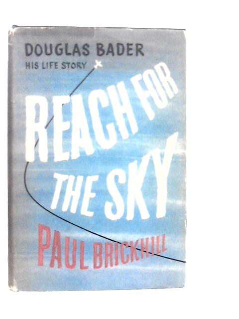 Reach for the Sky von Paul Brickhill