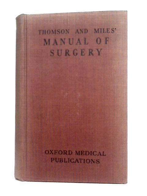 Thomson & Miles' Manual Of Surgery Volume I By Alexander Miles & David Wilkie.