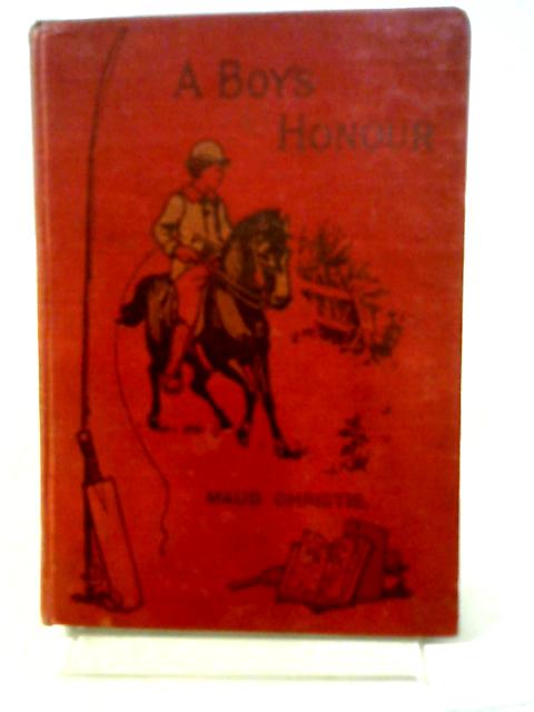 A Boy's Honour By Maud Christie